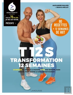 Bertrand.pt - T12s ; Transformation 12 Semaines ; 20 Minutes De Sport À La Maison 4 Fois Par Semaine, Sans Régime, Pour Perdre Le Gras Définitivement