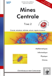 T2 Integrale Mines + Centrale Mp Mathematiques Physique Chimie