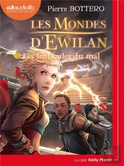 T3 - Les Mondes D'Ewilan 3 - Les Tentacules Du Mal - Livre Audio 1 Cd Mp3