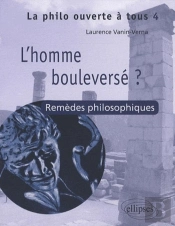 T4 L'Homme Bouleversé ? Remèdes Philosophiques