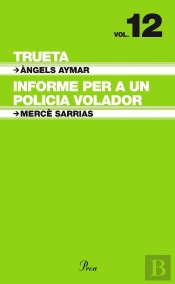 T6 (Volum 12) Trueta / Informe Per A Un Policia Volador