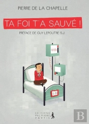 Ta Foi T'A Sauvé