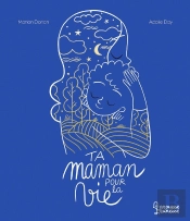 Ta Maman Pour La Vie