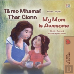 Bertrand.pt - Ta Mo Mhamai Thar Cionn My Mom Is Awesome