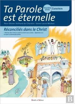 Bertrand.pt - Ta Parole Est Éternelle ; Reconciliés Dans Le Christ ; Deuxième Année Catéchiste
