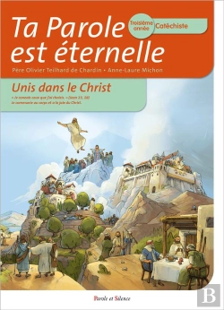 Bertrand.pt - Ta Parole Est Éternelle ; Unis Dans Le Christ ; Troisième Année Catéchiste