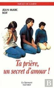 Ta Priere, Un Secret D'Amour