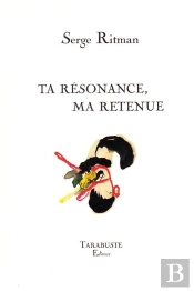 Ta Resonance, Ma Retenue - Serge Ritman