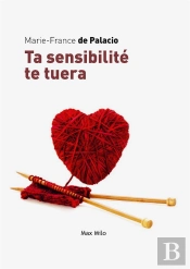 Ta Sensibilité Te Tuera