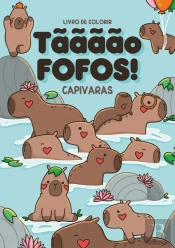 Tãããão Fofos! - Capivaras