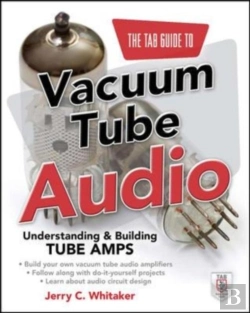 Bertrand.pt - Tab Guide To Vacuum Tube Audio: Understanding And Building Tube Amps