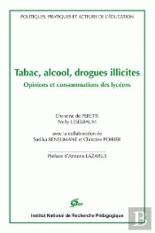 Tabac, Alcool, Drogues Illicites : Opinions Et Consommations Des Lycéens