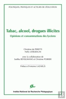 Bertrand.pt - Tabac, Alcool, Drogues Illicites : Opinions Et Consommations Des Lycéens
