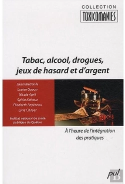 Bertrand.pt - Tabac, Alcool, Drogues, Jeux De Hasard Et D'Argent ; À L'Heure De L'Intégration Des Pratiques
