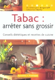 Tabac : Arreter Sans Grossir