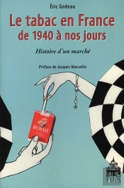 Tabac En France De 1940 À Nos Jours. Histoire D'Un Marche
