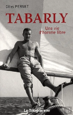 Bertrand.pt - Tabarly, Une Vie D'Homme Libre