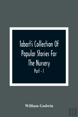 Bertrand.pt - Tabart'S Collection Of Popular Stories For The Nursery; From The French, Italian, And Old English Writers Part - I