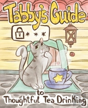 Tabby Cat'S Guide To Thoughtful Tea Drinking