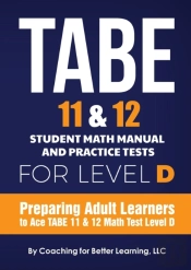 Tabe 11 And 12 Student Math Manual And Practice Tests For Level D