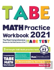 Tabe Math Practice Workbook: The Most Co