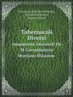 Bertrand.pt - Tabernacoli Diversi Nouamente Inuentati Da M Giovanbatista Montano Milanese