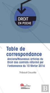 Table De Correspondance Anciens/Nouveaux Articles Du Droit Des Contrats