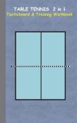 Table Tennis 2 In 1 Tacticboard And Training Workbook