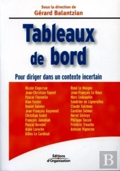 Tableaux De Bord : Pour Diriger Dans Un Contexte Incertain