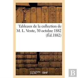 Bertrand.pt - Tableaux De La Collection De M. L. Vente, 30 Octobre 1882