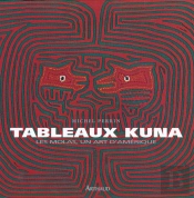 Tableaux Kuna ; Les Molas Un Art D'Amerique