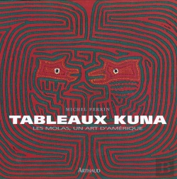 Bertrand.pt - Tableaux Kuna ; Les Molas Un Art D'Amerique