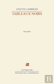 Tableaux Noirs ; Nouvelles