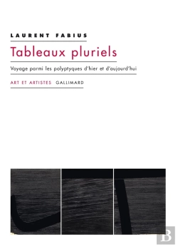 Bertrand.pt - Tableaux Pluriels - Voyage Parmi Les Polyptyques D'Hier Et D'Aujourd'Hui