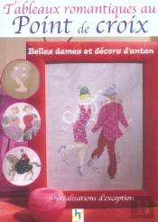 Tableaux Romantiques Au Point De Croix. ; Belles Dames Et Decors D'Antan
