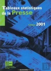 Tableaux Statistiques De La Presse ; Edition 2001