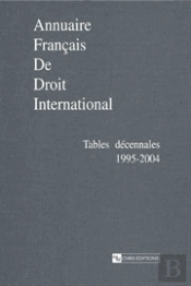 Tables Decennales 1995-2004 ; Annuaire Francais De Droit International