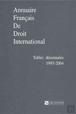 Bertrand.pt - Tables Decennales 1995-2004 ; Annuaire Francais De Droit International