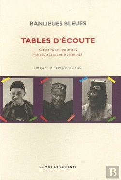 Bertrand.pt - Tables D'Écoute ; Entretiens De Musiciens Par Les Lycéens Du Secteur Jazz
