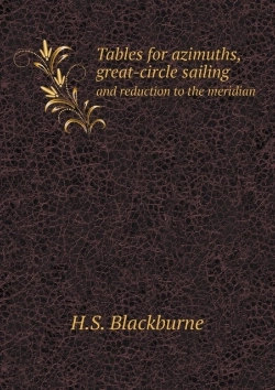 Bertrand.pt - Tables For Azimuths, Great-Circle Sailing And Reduction To The Meridian