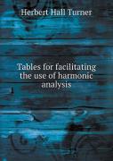 Tables For Facilitating The Use Of Harmonic Analysis