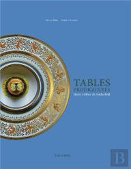 Tables Prodigieuses - Marie-Helene De Rothschild