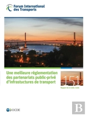 Tables Rondes Fit Une Meilleure Reglementation Des Partenariats Public-Prive D'Infrastuctures De Transport