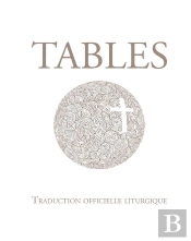 Tables ; Traduction Officielle Liturgique