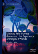 Tabletop Role-Playing Games And The Experience Of Imagined Worlds