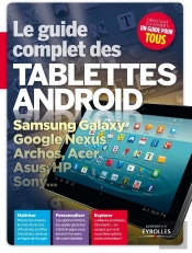 Tablettes Androïd ; Le Guide Complet ; Samsung Galaxy Tab, Google Nexus...