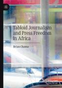 Tabloid Journalism And Press Freedom In Africa