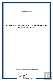 Tabous Et Interdits ; Gangrènes De Notre Société