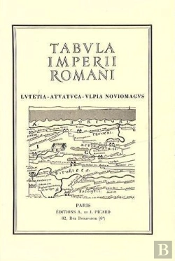 Bertrand.pt - Tabula Imperii Romanii. Lutetia, Atuatuca, Ulpia, Noviomagus. Base Carte Internationale Du Monde.