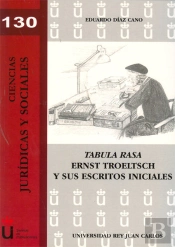 Tabula Rasa. Ernst Troelt Troeltsch Y Sus Escritos Iniciales.
